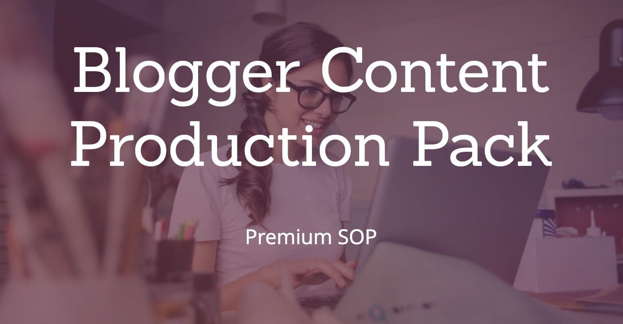 Blogger Content Production Pack