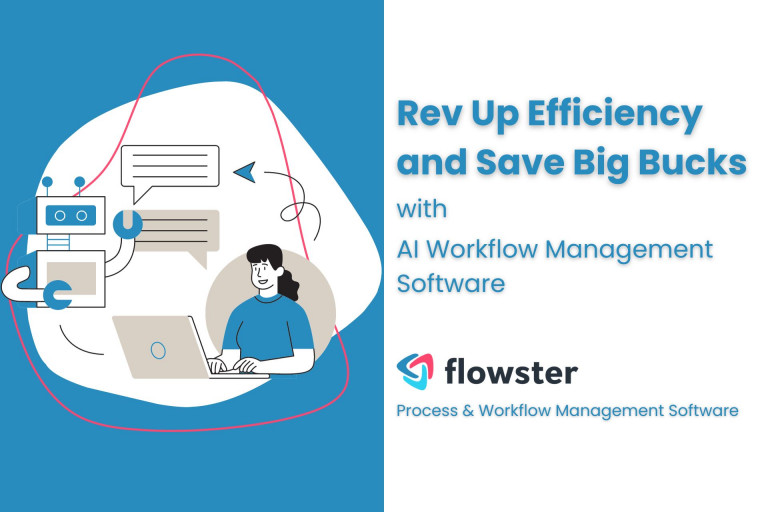Use AI-Powered Workflow Management Software to Save Time and Money