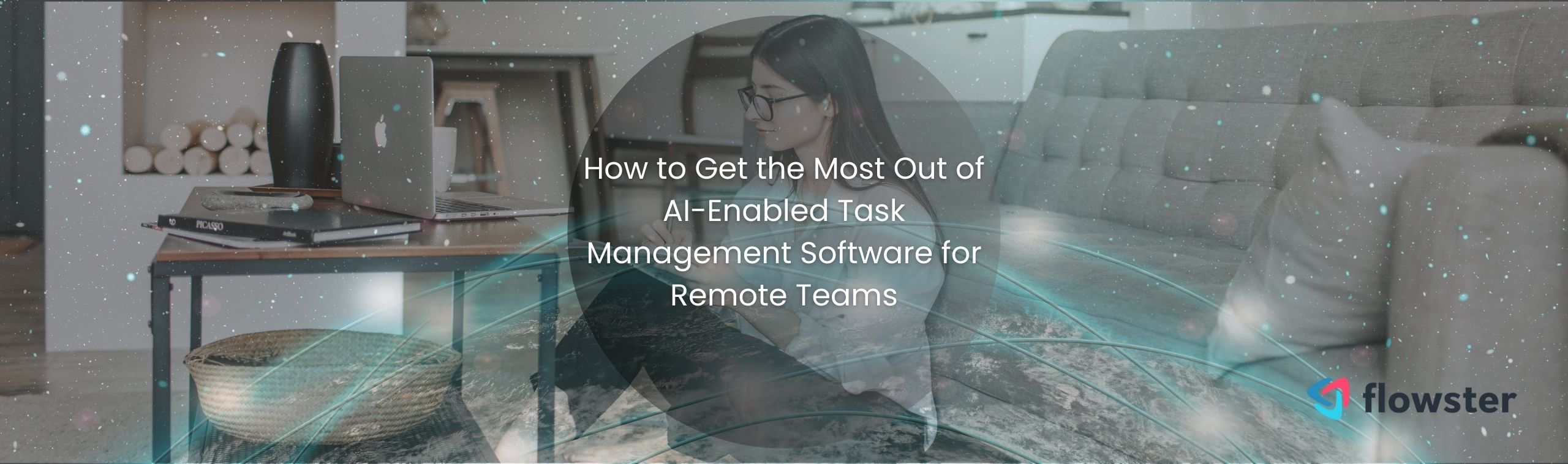 AI Task Management Software for Remote Teams: How to Succeed Using it