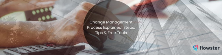 Image to suggest "Change Management Process Explained: Steps, Tips & Free Tools"