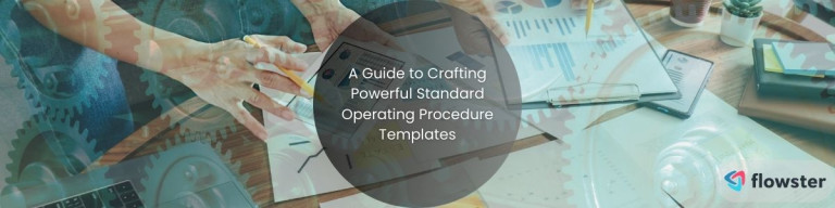 SOP Templates: A Guide to Crafting Powerful Standard Operating Procedure Templates